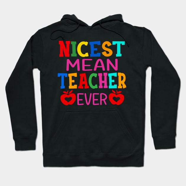 Nicest Mean Teacher Ever Hoodie by Rumsa